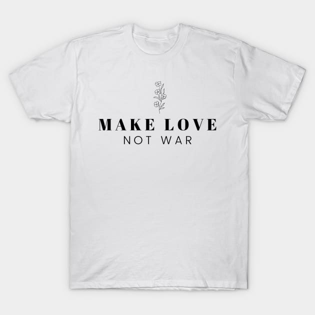 Make Love Not War Print Design T-Shirt by Jamille Art